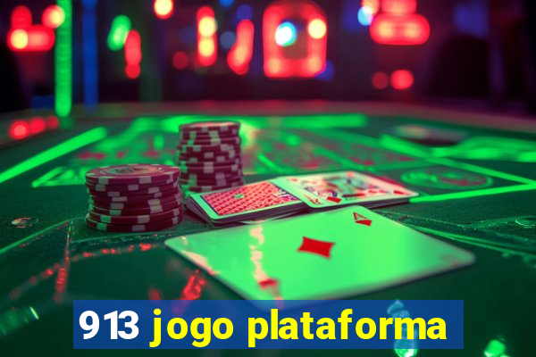 913 jogo plataforma